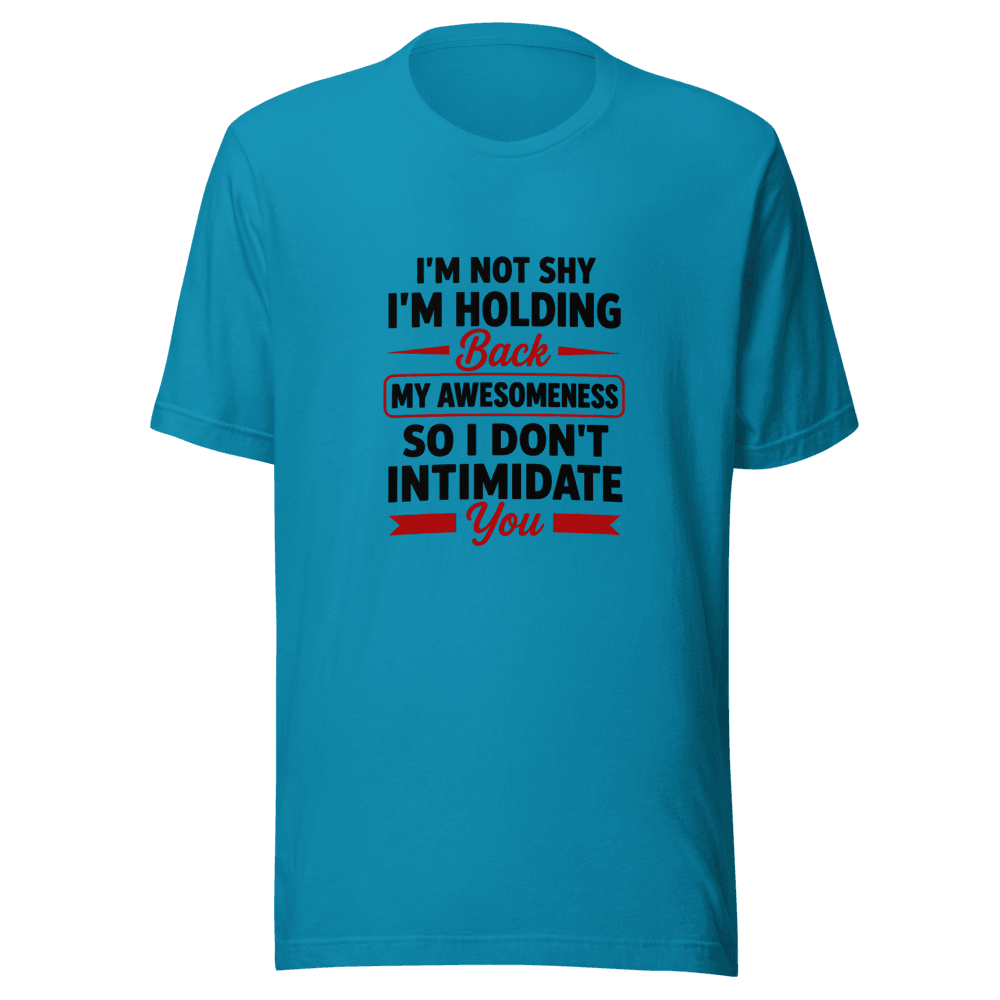 I'M NOT SHY I'M JUST HOLDING THIS — Unisex T-Shirt — Front