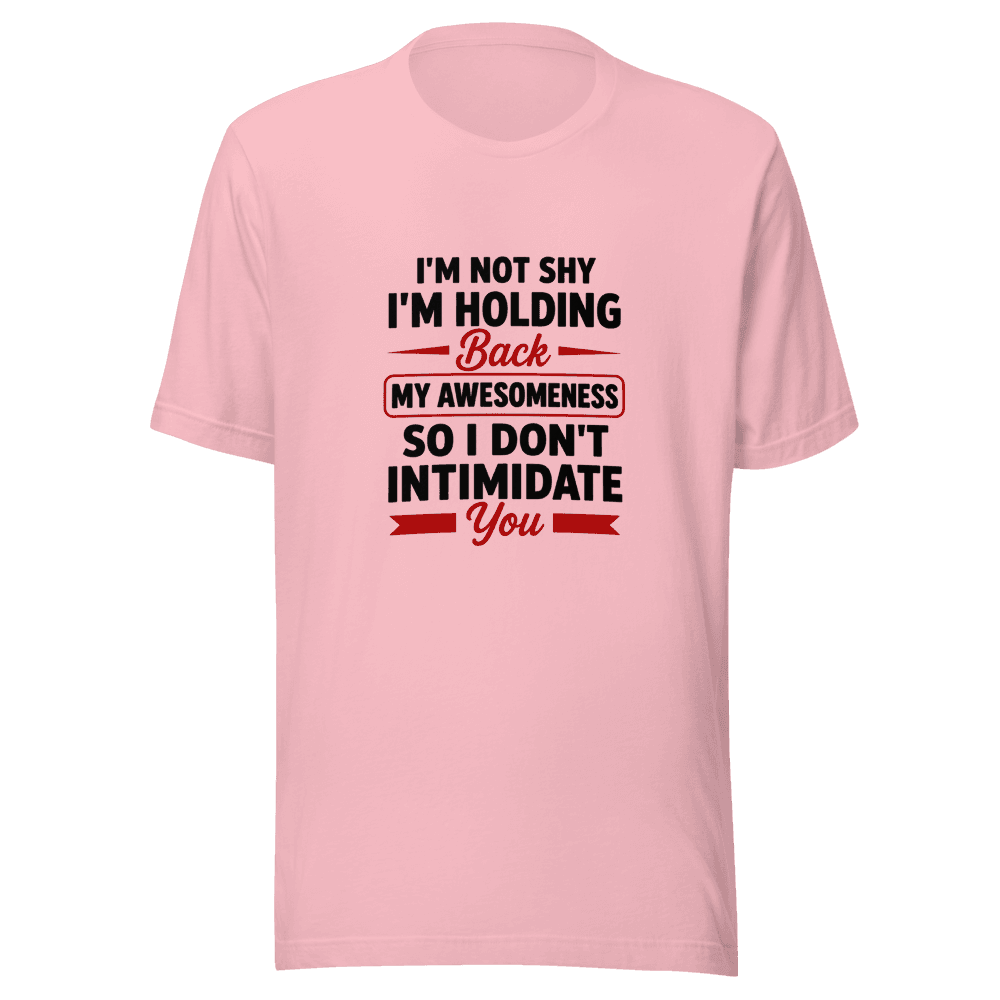 I'M NOT SHY I'M JUST HOLDING THIS — Unisex T-Shirt — Front